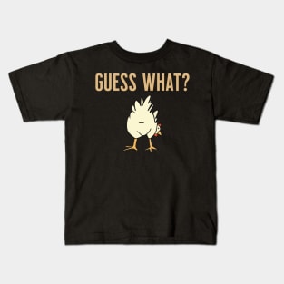 Guess what? Chicken Butt Kids T-Shirt